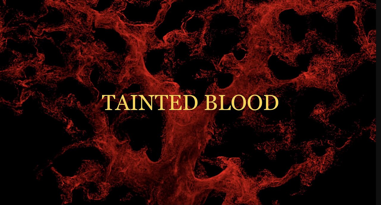 TAINTED BLOOD