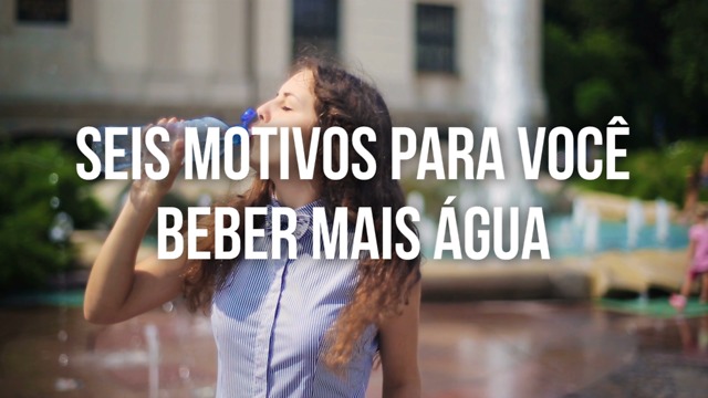 Seis Motivos Para Você Beber Mais Água