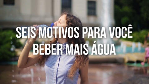 Seis Motivos Para Você Beber Mais Água