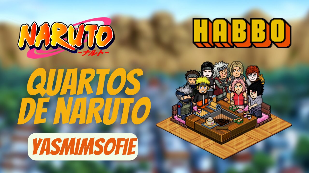 HABBO - QUARTOS DE NARUTO (PARTE 01) - YASMIM SOFIE ‹ BOOMER ›