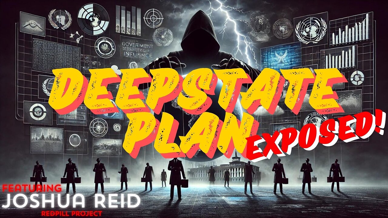 DEEP STATE PLAN EXPOSED NOW! Featuring Joshua Reid - EP.336