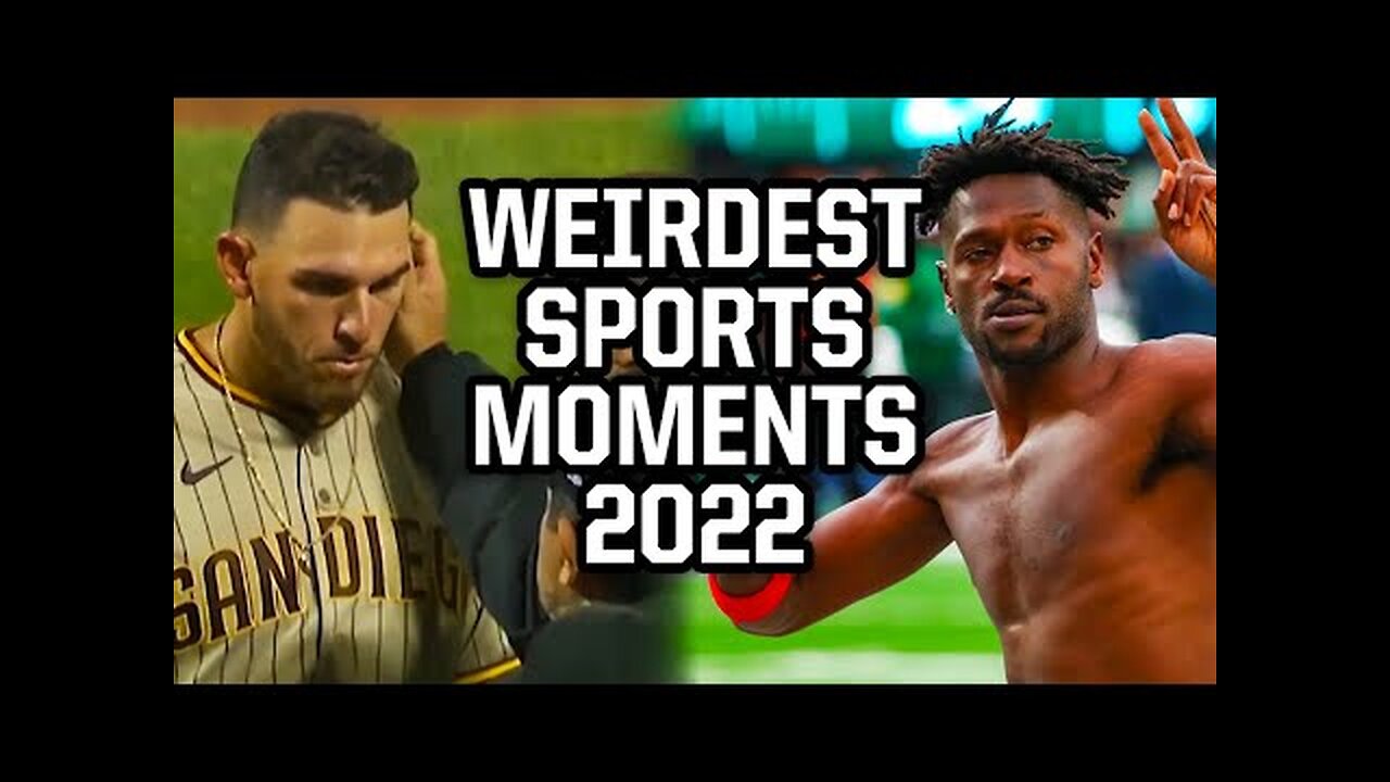 Weirdest sports moments of 2022, a breakdown compilation