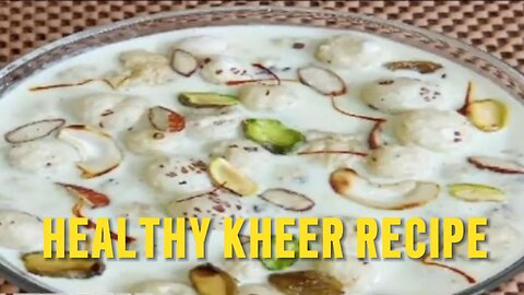 Healthy Kheer Recipe