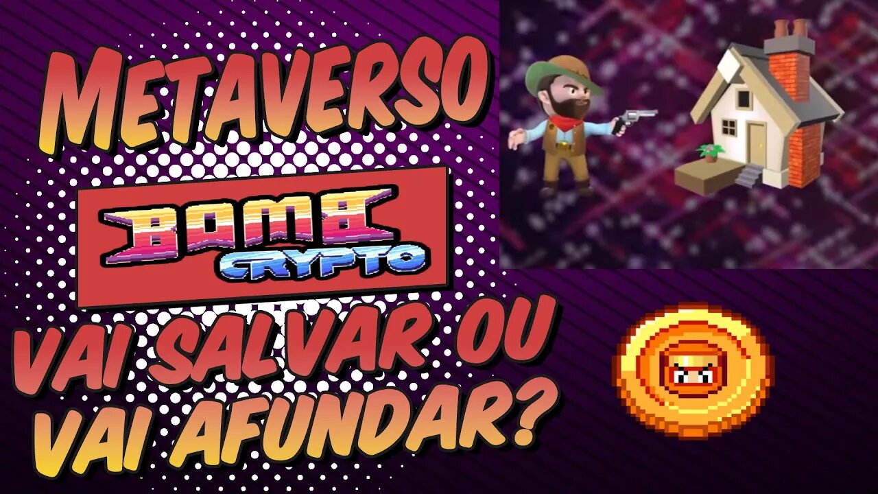 Metaverso do Bombcrypto vai Salvar ou Afundar o Game?