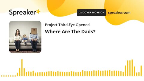 Where Are The Dads?