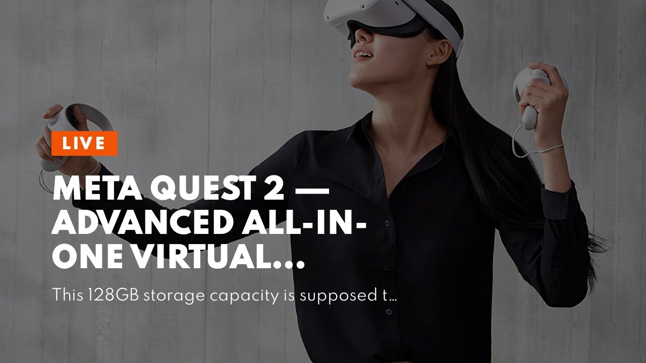 Meta Quest 2 — Advanced All-In-One Virtual Reality Headset — 128 GB