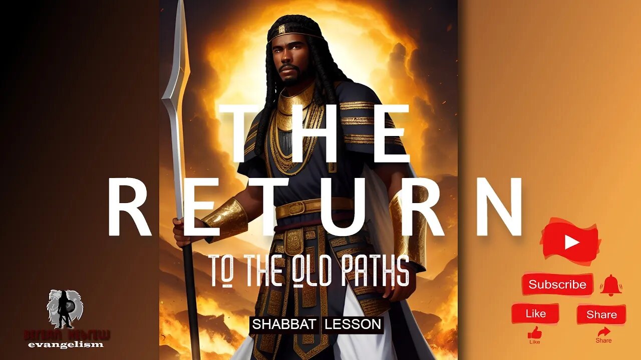 THE RETURN | TO THE OLD PATHS | SHABBAT LESSON | HEBREW FAITH #black #israelites #zion #caribbean