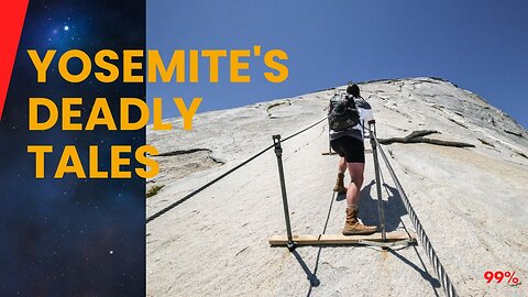 Yosemite's Darkest Secrets: 5 Shocking Deaths Revealed