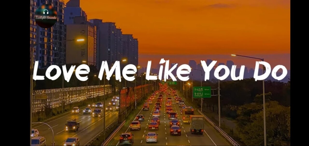 Love Me Like You Do...