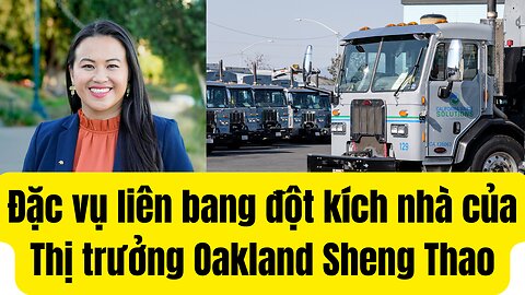 Thị Trưởng Thành Phố Oakland Và Con Trai Ông David Dương Bị FBI ₫ột Kích Vào Nhà ₫iêu Tra