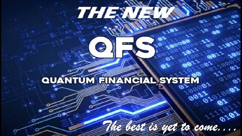 The New QFS - NESARA/GESARA The Best is Yet to Come!