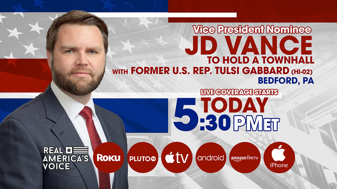 JD VANCE TO HOLD TOWN HALL WITH TULSI GABBARD IN BEDFORD, PA