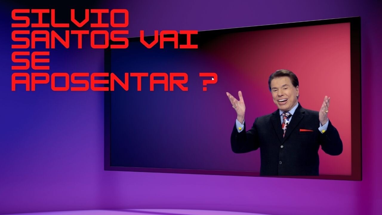 Silvio Santos vai se aposentar ?