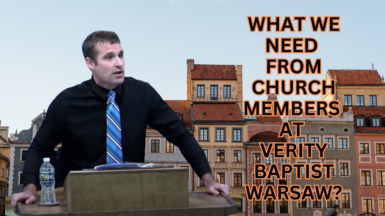 What we Need From Church Members at Verity Baptist Warsaw?