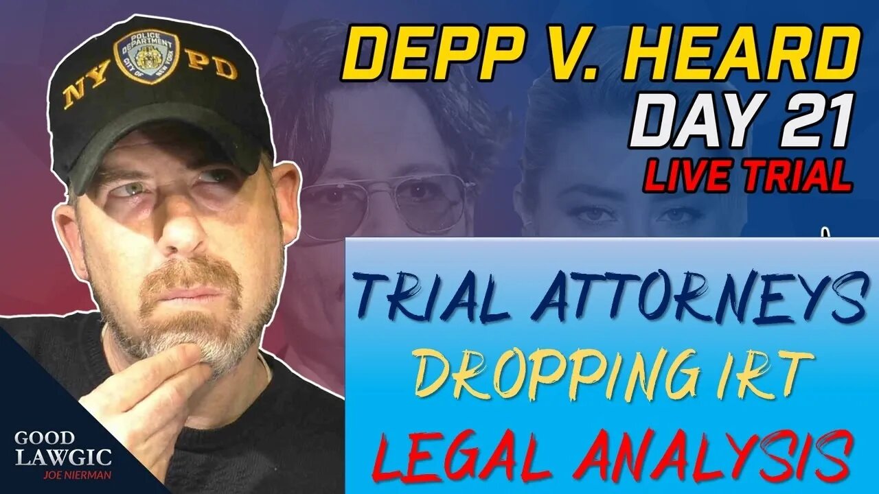 Lawyers Watching Depp v. Heard (Day 21); With Insight on #DeppTrial Jurors