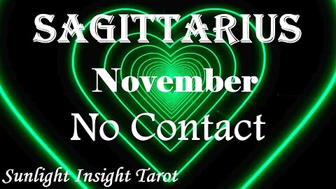 SAGITTARIUS🏹 Love Communication Arrives! A Highly Emotional New Start is Coming💌 November No Contact