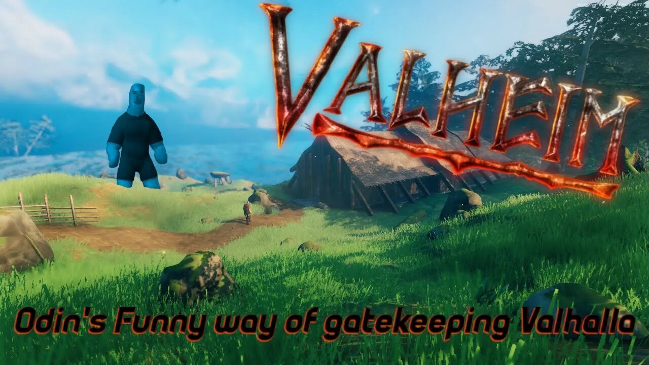 Valheim: Odin's funny way of gate keeping Valhalla