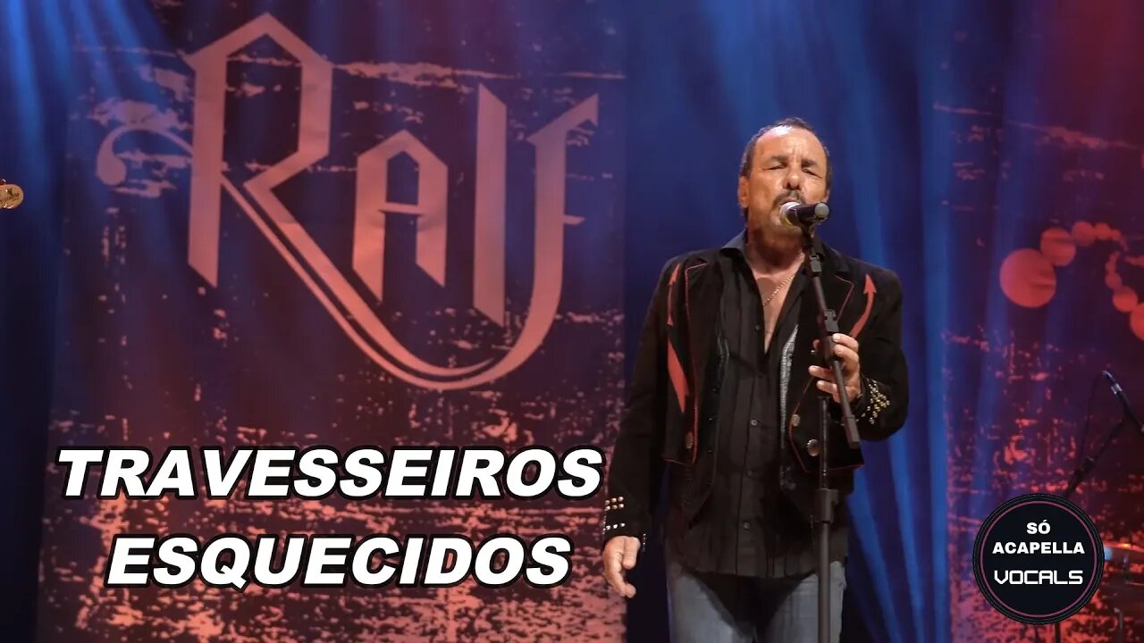 TRAVESSEIROS ESQUECIDOS - RALF ACAPELLA