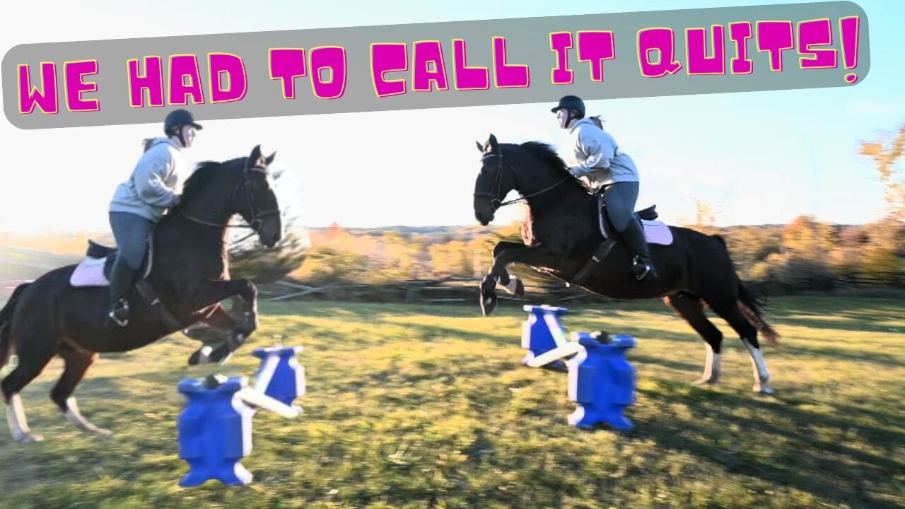 Finally Cantering Jumps! We Had To Call It Quits After This Happened!