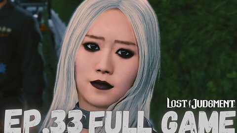 LOST JUDGEMENT Gameplay Walkthrough EP.33 Chapter 9 The Weight of Guilt Part 3 FULL GAME