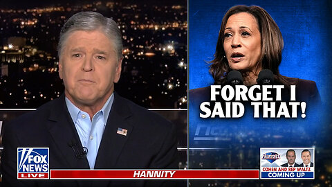Sean Hannity: Kamala Is Apparently A 'Whole New Person'