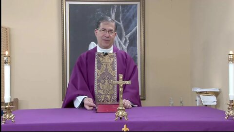 Daily Mass for Monday, March 7th 2022