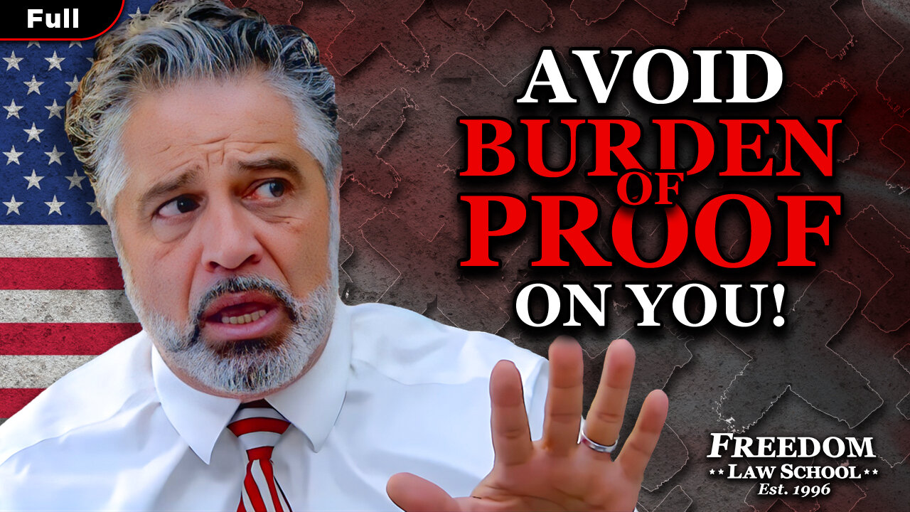 How to avoid the IRS shifting the BURDEN OF PROOF onto YOU to rob & control you! (Full)