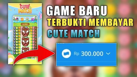 BARU LAGI GAME PENGHASIL SALDO DANA GRATIS CUTE MATCH | GANE PENGHASIL DUIT TERBARU 2022