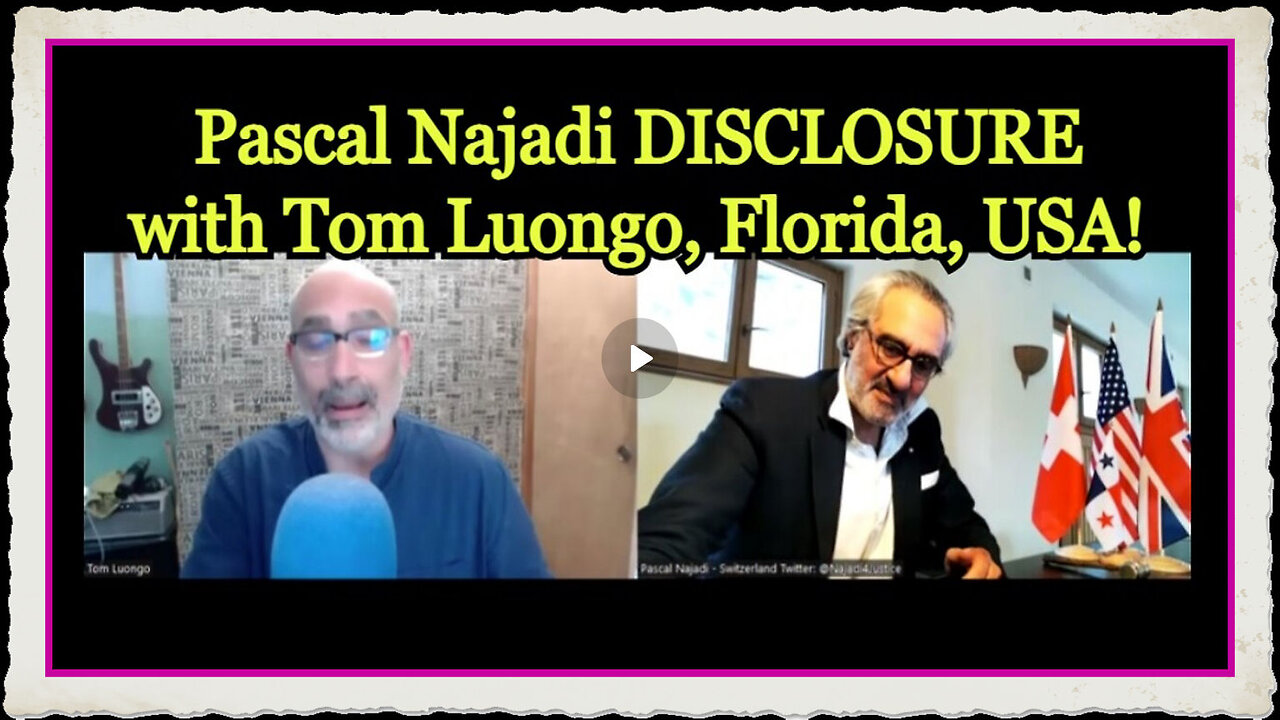 Pascal Najadi DISCLOSURE with Tom Luongo, Florida, USA!