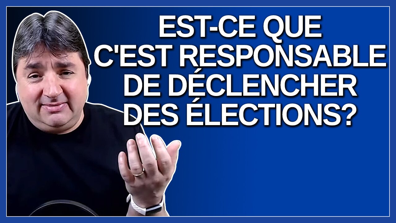 Est-ce que c'est responsable de déclencher des élections M. Trudeau. Demande un journaliste.