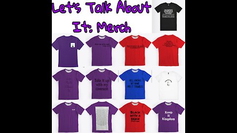 Lets Talk About It: Merch