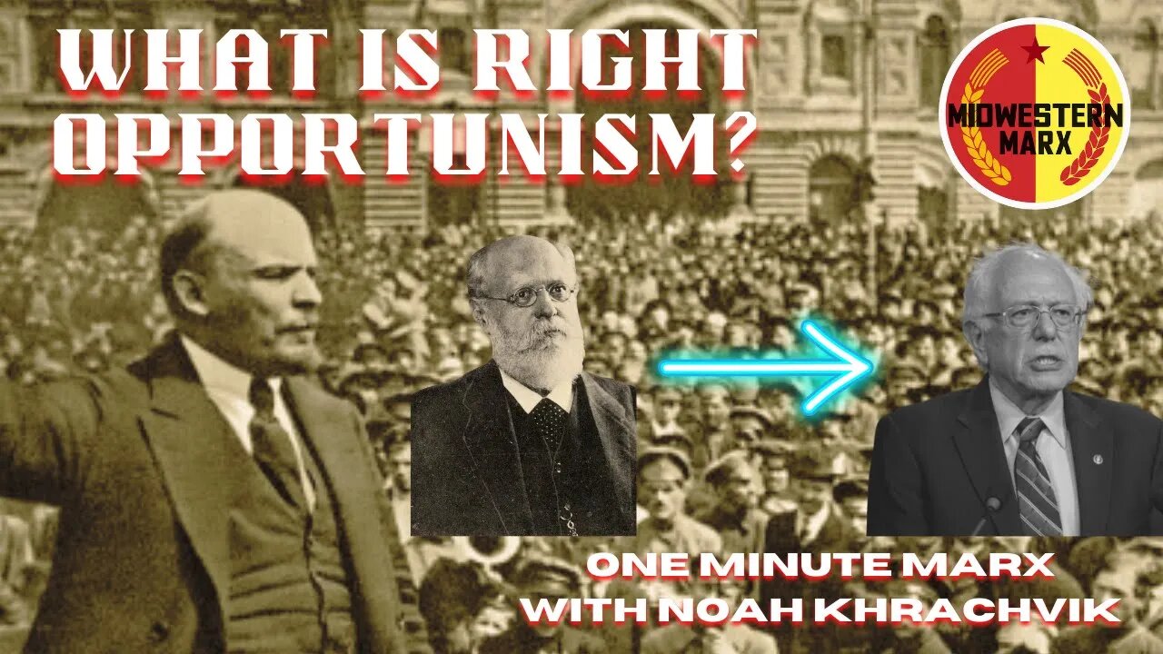 What is Right Opportunism? | One Minute Marx