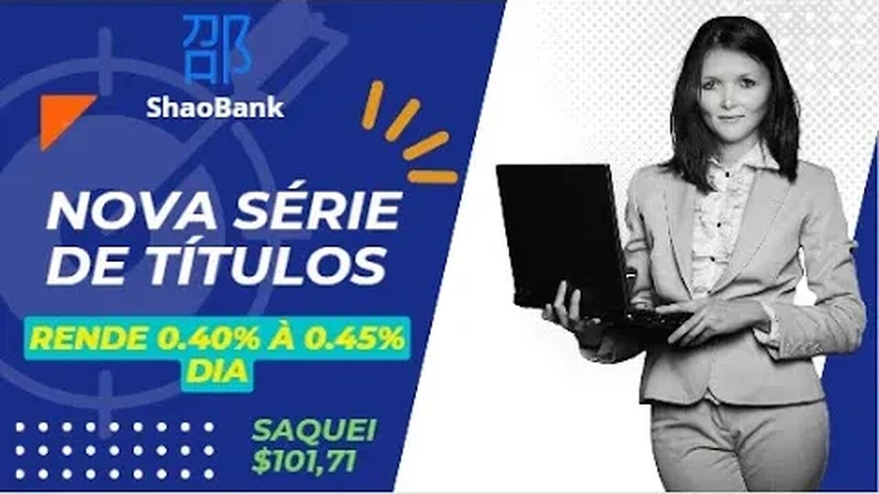 URGENTE! SHAO BANK LANÇA NOVA SÉRIE DE TÍTULOS ATÉ A 2ª QUINZENA DE SETEMBRO