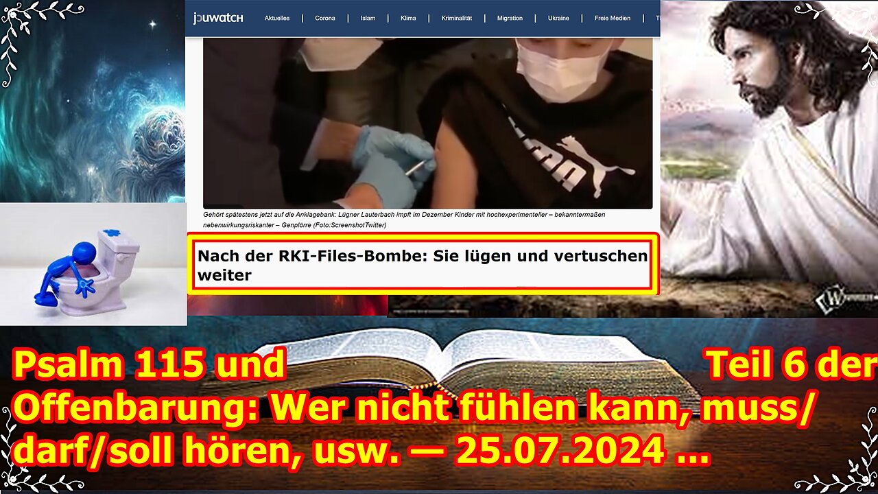 Psalm 115 und Teil 6 der Offenbarung: Wer nicht fühlen kann, muss/darf/soll hören, usw. — 25.07.2024