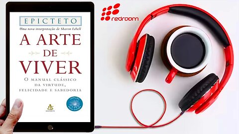 🔴 EPICTETO - A ARTE DE VIVER (AUDIOBOOK AUDIOLIVRO COMPLETO EM PORTUGUÊS PT BR)