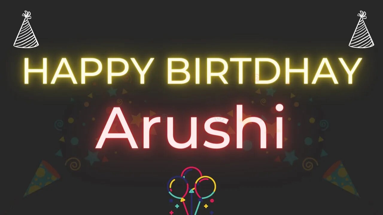 Happy Birthday to Arushi - Birthday Wish From Birthday Bash