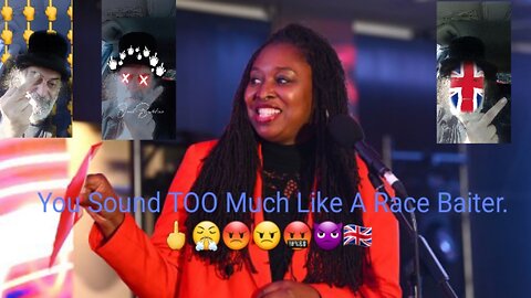 Dawn Butler Sounds Like A Grandiose Race Baiter. 🖕😤😡😠🤬👿🇬🇧