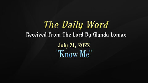 Daily Word - 7.21.2022 - Know Me