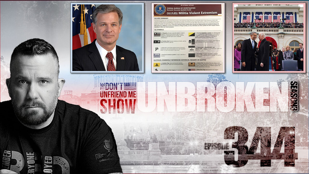 EP. 344 | 08AUG22 | The FBI document that claims you’re a domestic terrorist.