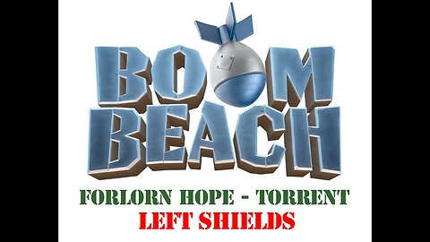 Boom Beach - Operation Forlorn Hope - Torrent - Shields