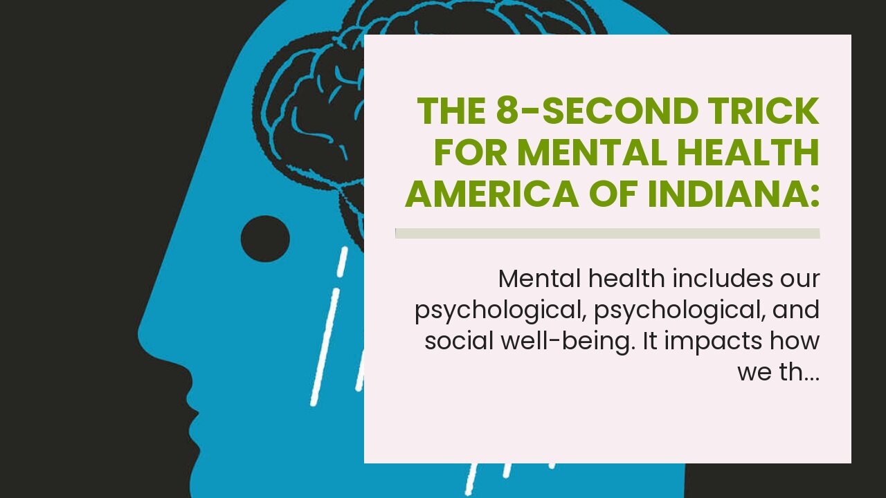 The 8-Second Trick For Mental Health America of Indiana: Home