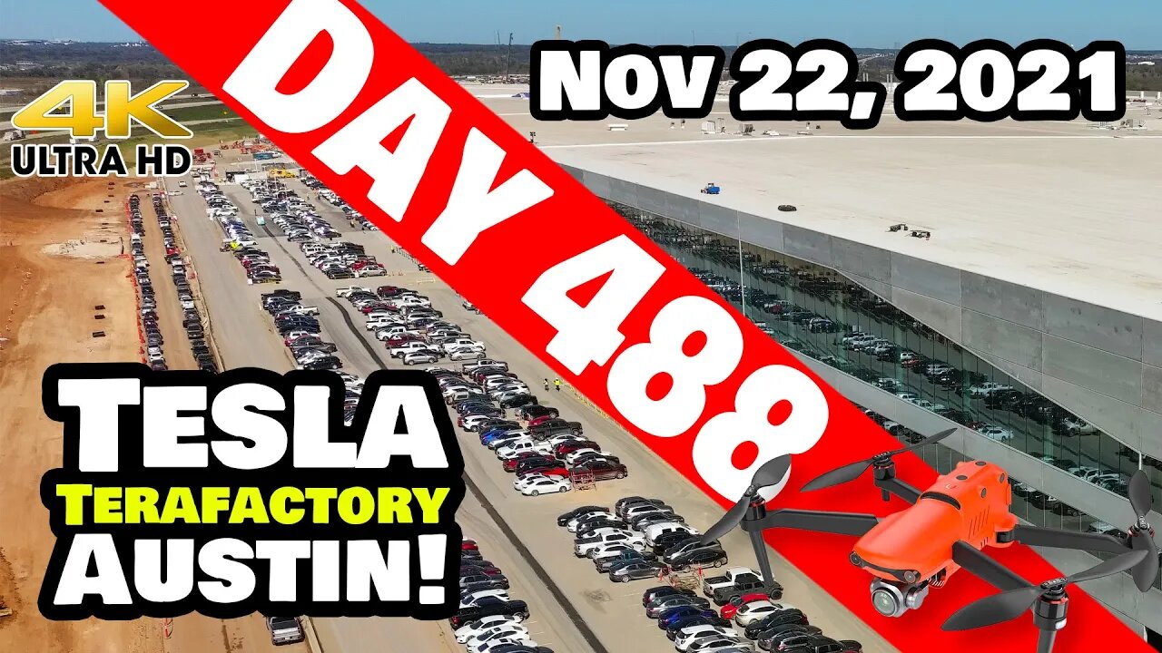 Tesla Gigafactory Austin 4K Day 488 - 11/22/21 - Tesla Texas - GIGA TEXAS CONSTRUCTION UPDATE!