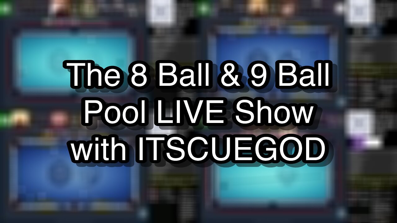 The 8 Ball & 9 Ball Pool LIVE Show with ITSCUEGOD