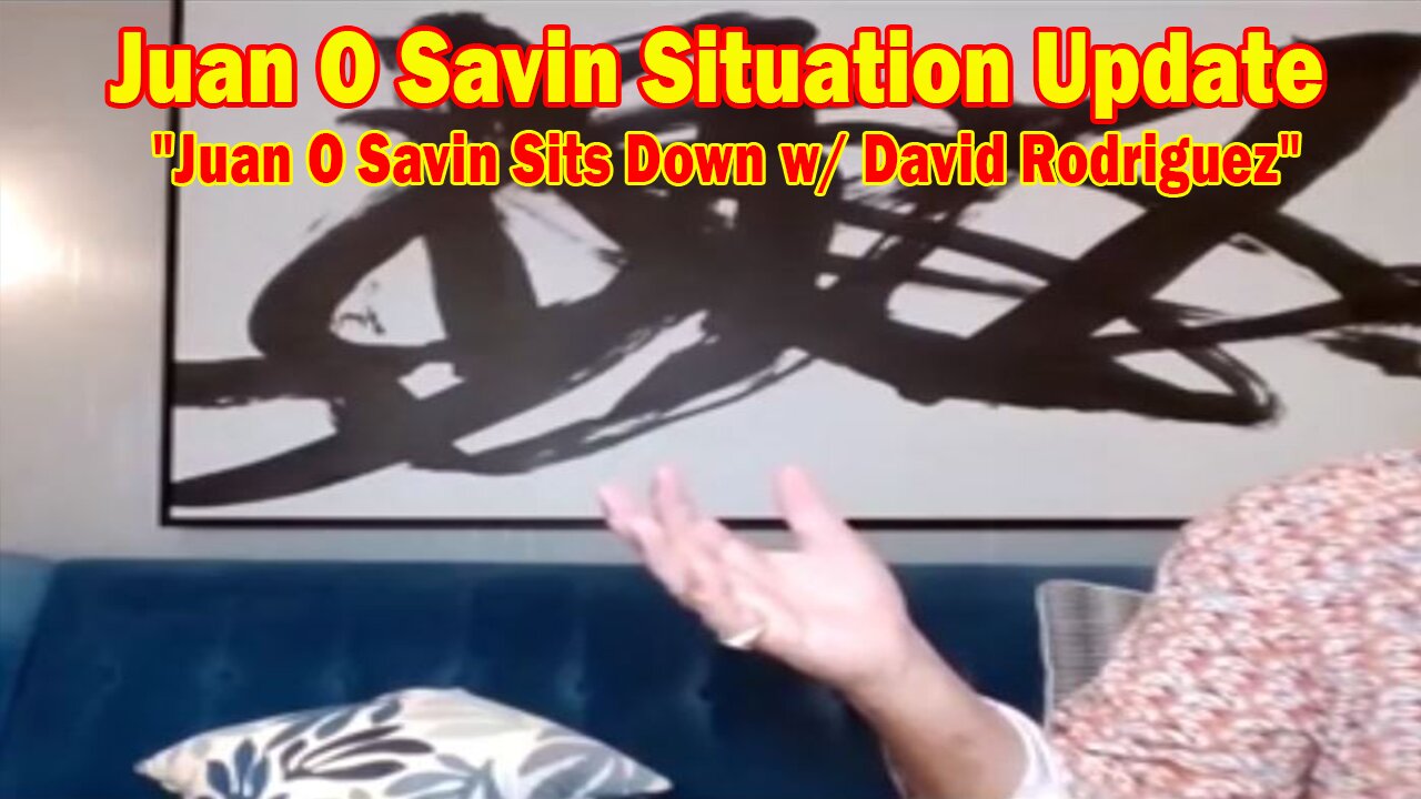 Juan O Savin Situation Update Aug 26: "Juan O Savin Sits Down w/ David Rodriguez"