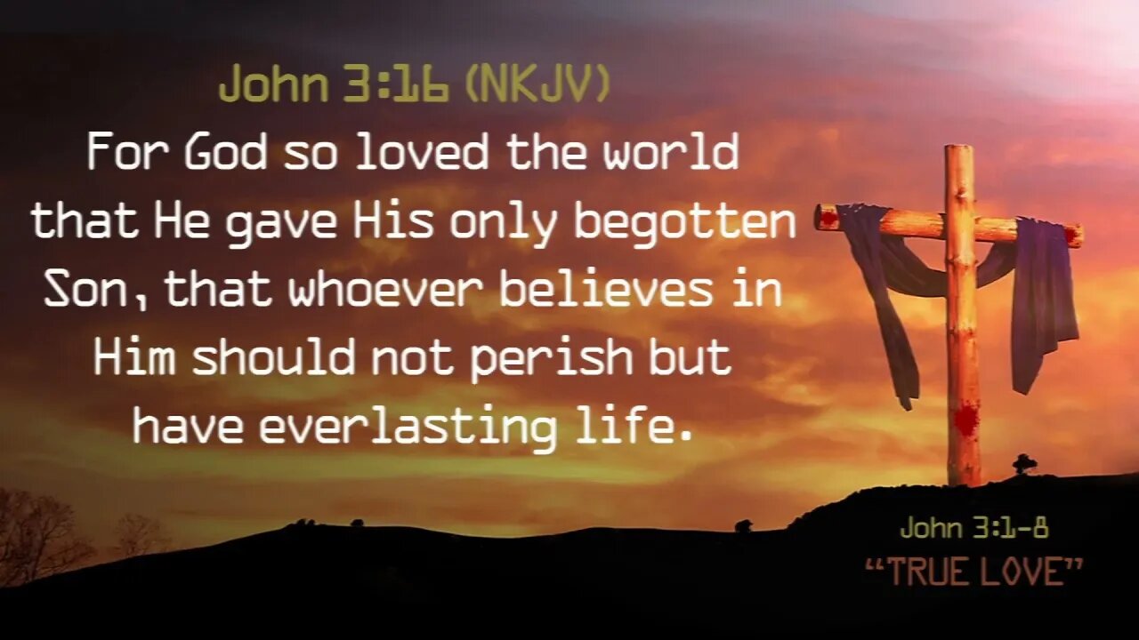 "True Love Part 1" John 3:1-8