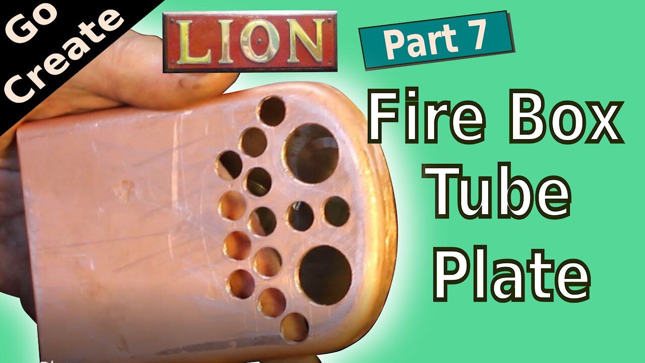 LION Miniature Steam Loco Build Pt.7 - Fire Box Tube Plate