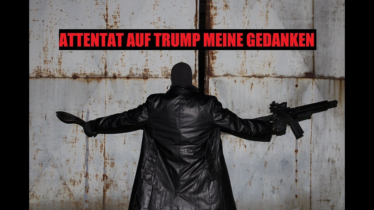 ATTENTAT AUF TRUMP MEINE GEDANKEN DAZU