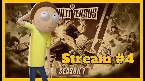 Its Morty Time!! Multiversus Stream 4