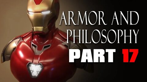 ARMOR AND PHILOSOPHY #17 Iron Man Timelapse Build
