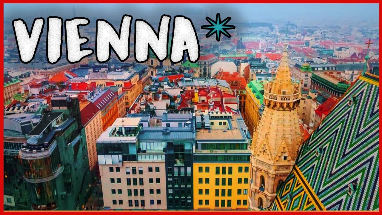 VIENNA: THE MOST LIVABLE CITY IN THE WORLD| AUSTRIA | EUROPE | TRAVEL | EXPLORE | LUXURY | CITIES